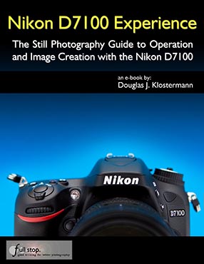 Nikon D7100 Experience user guide Full Stop Books